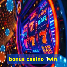 bonus casino 1win